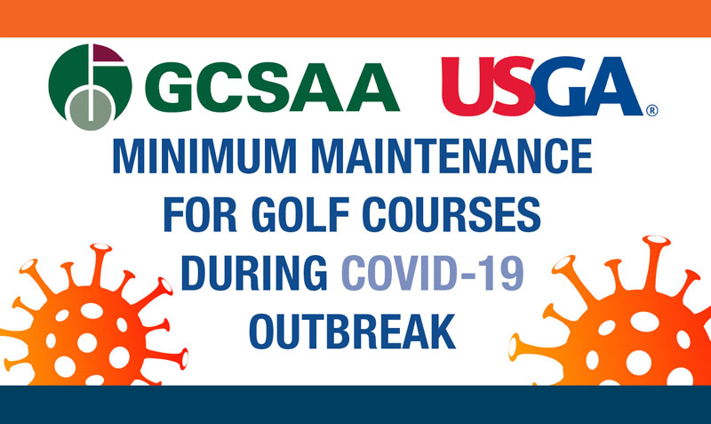 Golf course minimum maintenance guidelines GCSAA USGA coronavirus